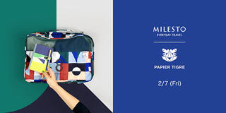 【イベント】パピエ ティグルでMILESTOとのコラボアイテム発売記念イベント